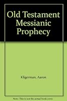 Old Testament Messianic Prophecy B000GSNPMQ Book Cover