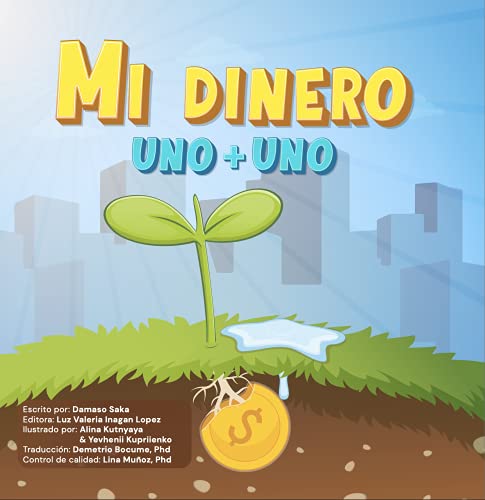 Mi Dinero Uno + Uno (My money nº 4) (Spanish Edition)