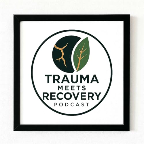 Trauma Meets Recovery Podcast copertina