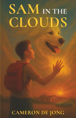Sam in the Clouds: How Love Endures Beyond Goodbye
