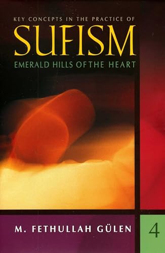 Emerald Hills of the Heart: Key Concepts in the Practice of Sufism (Vol)