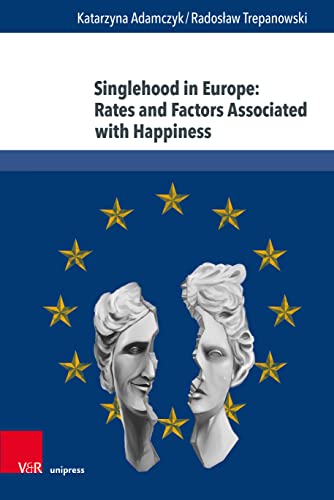 Singlehood in Europe: Rates and Factors Associated With Happiness