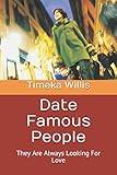 love celebration days  Date Famous People: They Are Always Looking For Love