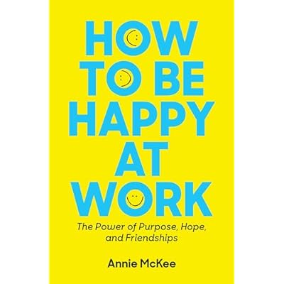 How to Be Happy at Work
