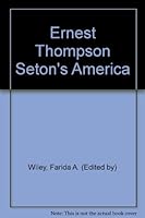 Ernest Thompson Seton's America B0027NSJ10 Book Cover