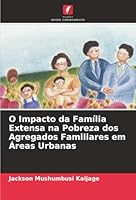 O Impacto da Família Extensa na Pobreza dos Agregados Familiares em Áreas Urbanas (Portuguese Edition) 6206805492 Book Cover