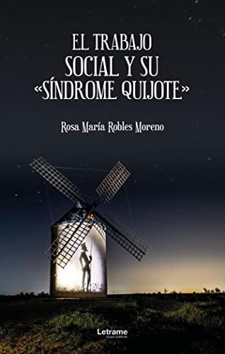 EL TRABAJO SOCIAL Y SU SINDROME QUIJOTE
