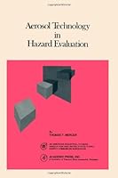 Aerosol Technology In Hazard Evaluation 0124911501 Book Cover