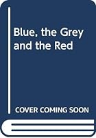 The Blue, the Grey and the Red 0523006683 Book Cover