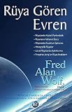 Rüya Gören Evren - Fred Alan Wolf 