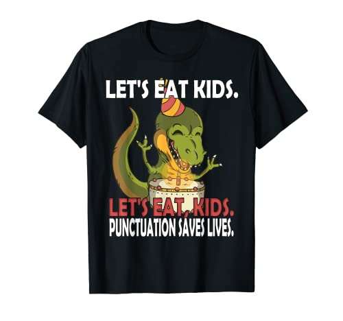 Camiseta Gramática Para Maestro Funny Kids T-Rex Let's Eat Kids Camiseta