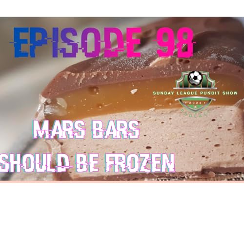 Mars bars should be frozen