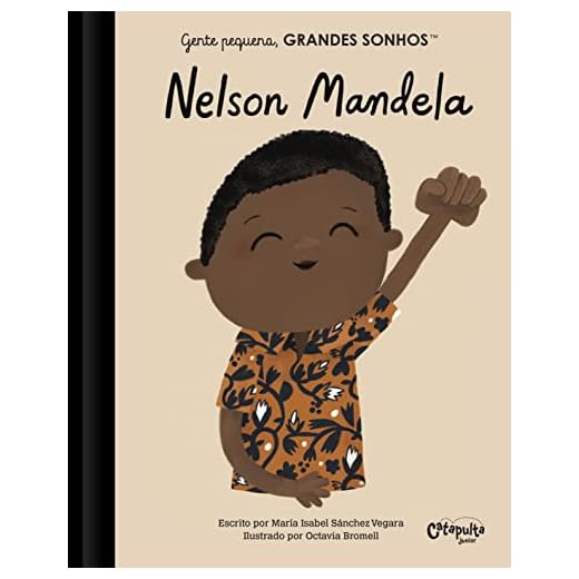 Gente pequena, Grandes sonhos. Nelson Mandela.