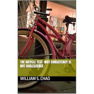 The Bicycle Test: Why Consistency Is Not Coalescence Audiobook By William S. Chao cover art