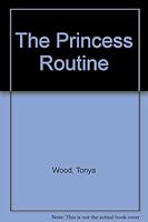 Princess Routine 0451139267 Book Cover