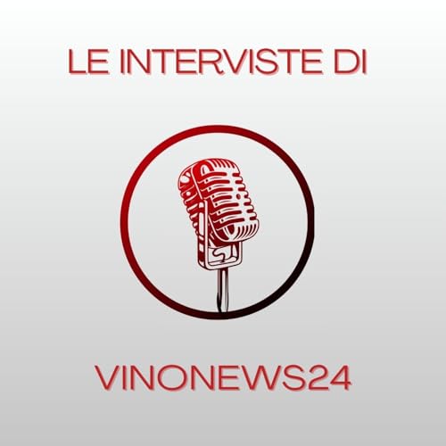 Le Interviste di VinoNews24 cover art