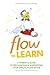 Flow To Learn: A Parent's Guide To Recognizing and Supporting Your Child's Flow State  the Optimal Condition for Learning