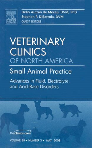 Image of Advances in Fluid, Electrolyte, and Acid-Base Disorders (Veterinary Clinics of North America: Small Animal Practice, Vol. 38, No. 3)