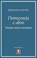 Democrazia e altro. Pensare senza corrimano 8833534685 Book Cover
