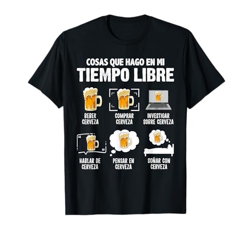 Camiseta cerveza Cosas que hago en mi tiempo libre Humor Camiseta