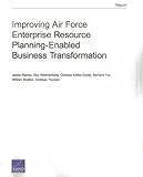 Improving Air Force Enterprise Resource Planning-Enabled Business Transformation