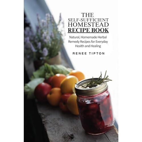 The Self-Sufficient Homestead Recipe Book [Written by Renee Tipton] episode artwork
