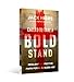 Called to Take a Bold Stand: Resilient and Effective Faith for a Godless Age