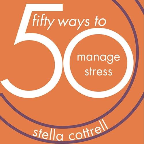 50 Ways to Manage Stress: A Student's Guide Podcast Por arte de portada