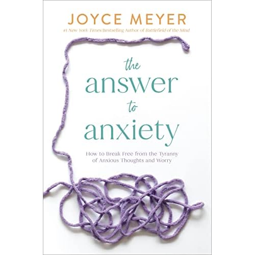 The Answer to Anxiety: How to Break Free from the Tyranny of Anxious Thoughts and Worry Hardcover – February 7, 2023