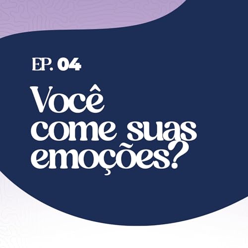 A conex&atilde;o secreta entre a comida e suas emo&ccedil;&otilde;es | #EuVejoVoc&ecirc;