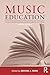 Music Education: Source Readings from Ancient Greece to Today
