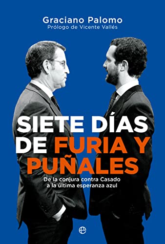 Siete días de furia y puñales: De la conjura contra Casado a la última esperanza azul (ACTUALIDAD)