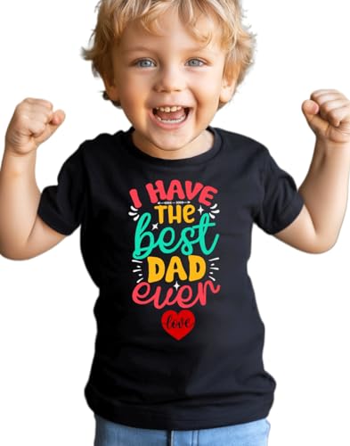Father's Day Shirt for Toddler I Have The Best Dad Ever Kids Baby Boy Girl Short Sleeve T-Shirt Top(Have The Best Dad Ever,3-4T)