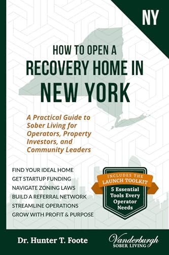 How to Open a Recovery Home in New York: A Practical Guide to Sober Living for Operators, Property...
