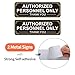(2 Pack) Authorized Personnel Only Sign, Self Adhesive Rust Free Aluminum Metal Sticker Signs Sticker for Wall and Door (9 x 3 inches, Black/White)