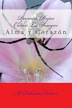 Paperback Poemas Rojos Como La Sangre: Alma y Corazon [Spanish] Book