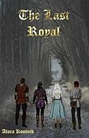 The Last Royal 1706579381 Book Cover