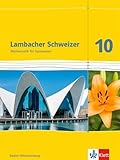  Lambacher Schweizer Mathematik 10. Ausgabe Baden-Württemberg: Schulbuch Klasse 10 (Lambacher Schweizer. Ausgabe für Baden-Württemberg ab 2016)