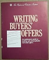 Writing Buyers' Offers, the Professional Education Institute, an Explanatory Guide to Making Safe and Profitable Real Estate Offers B0012KIPYK Book Cover