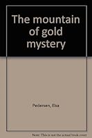 The Mountain of Gold Mystery B0007E15MQ Book Cover