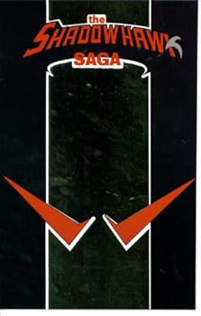 Paperback The Shadowhawk Saga #1 (Hero - Image Comics) Book