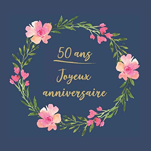 50 ans Joyeux Anniversaire: Félicitations - Nous vous souhaitons un bon anniversaire | Livre d'or pour l'écriture | idées cadeaux pour les meilleurs amis