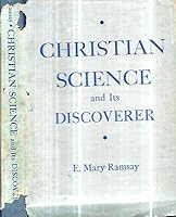 1955 CHRISTIAN SCIENCE AND ITS DISCOVERER E. MARY RAMSAY DJ MARY BAKER EDDY B085CBPFHR Book Cover