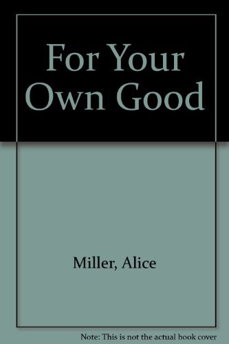 For Your Own Good B000O5J2MI Book Cover