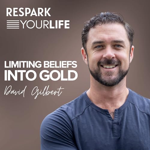 EP342: David Gilbert - Limiting Beliefs Into Gold