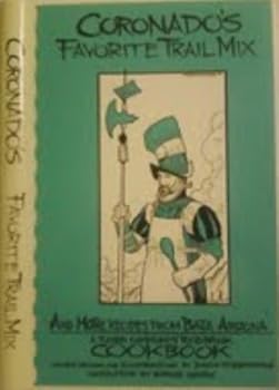 Spiral-bound Coronado's Favorite Trail Mix (And More Recipes From Baja Arizona, A Tucson Community Food Bank Cookbook) Book