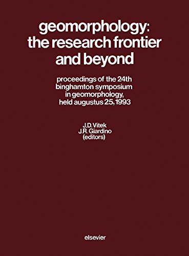 Geomorphology: The Research Frontier and Beyond: Proceedings of the 24th Binghamton Symposium in Geomorphology, August 25, 1993 (BINGHAMTON SYMPOSIA IN GEOMORPHOLOGY INTERNATIONAL SERIES)      Kindle Edition