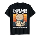 I Like Cats And Coffee And Maybe 3 People Apparel