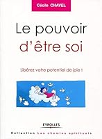 Le pouvoir d'être soi: Libérez votre potentiel de joie ! 2212559232 Book Cover