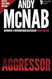 Aggressor (Nick Stone Book 8): Andy McNab's best-selling series of Nick Stone thrillers - now available in the US